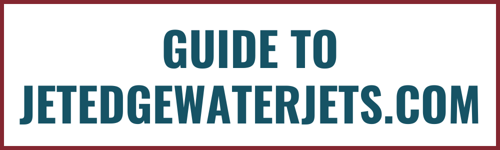 Guide to jetedgewaterjets.com Button (revised) - Jet Edge Waterjets