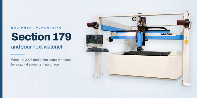 How the Federal Tax Provision Section 179 May Improve the Cash Flow Benefit of a Water Jet Investment